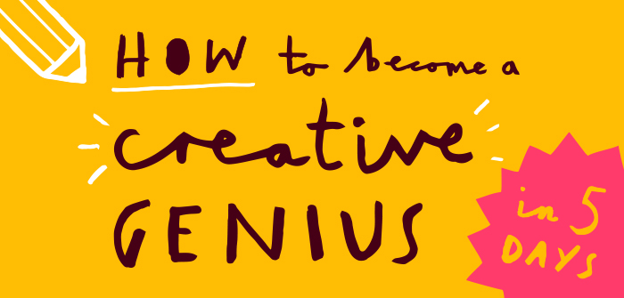 How to become a creative genius in 5 days [Infographic]